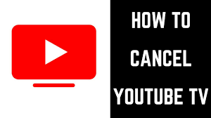 How to Cancel Youtube Tv Subscription